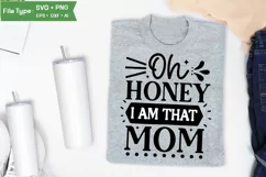 Oh Honey I Am That Mom SVG Cut File | Mother's Day SVG Product Image 3