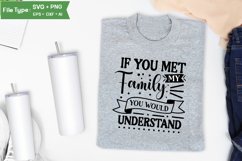 If You Met My Family You Would Understand SVG Cut File Product Image 3