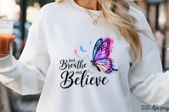Just breathe and believe PNG, Memorial Mom Sublimation PNG Product Image 1