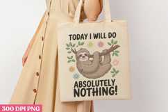 Today I Will Do Absolutely PNG, Sloth Sublimation PNG Product Image 3