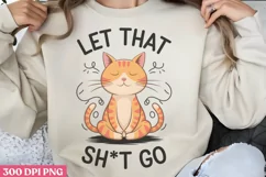 Let That Sh_t Go PNG, Funny Cat Sublimation PNG Product Image 3
