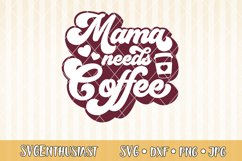 Mama needs coffee SVG cut file Product Image 1