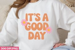 It&#039;s a good day PNG, Retro Positive Sublimation PNG Product Image 1