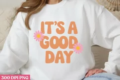 It's a good day PNG, Retro Positive Sublimation PNG Product Image 1