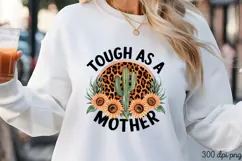 TOUGH AS A MOTHER PNG, Sunflower Mom Life Sublimation PNG Product Image 3