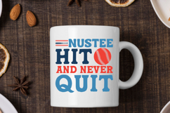 Nustee Hit and Never Quit SVG | Baseball T-Shirt Product Image 3