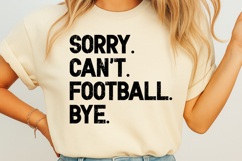 Sorry Can&#039;t Football Bye SVG Product Image 3