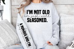 I&#039;m not old i&#039;m just well seasoned sleeve SVG PNG Product Image 3