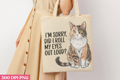 I&#039;m Sorry, Did I Roll My Eyes PNG, Funny Cat Sublimation PNG Product Image 1