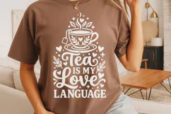 Tea Is My Love Language Svg, Tea Lover Svg, Tea Time Svg. Product Image 4