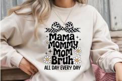 Mama Mommy Mom Bruh Sublimation Design Product Image 2