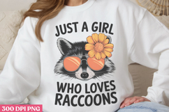Just a girl who loves PNG, Funny Raccoon Sublimation PNG Product Image 3