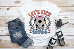 Let's kick some grass PNG Sublimation | Soccer PNG Design Product Image 3