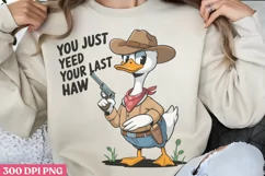 You just yeed last haw PNG, Funny Animal Sublimation PNG Product Image 1