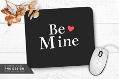 Be Mine Minimalist Mouse Pad PNG Design Product Image 1