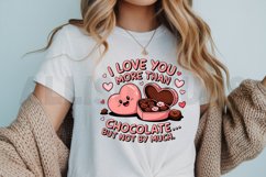 I love you more than chocolate but not by much Sublimation Product Image 3