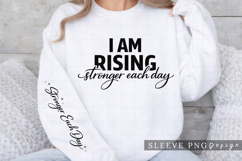 I Am Rising Stronger Each Day Motivational Shirt Design Product Image 3