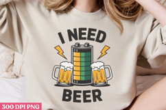 I need beer PNG, Funny Beer Quotes Sublimation Product Image 3
