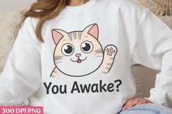 You Awake PNG, Funny Cat Jokes Sublimation PNG Product Image 3