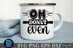 oh donut even SVG, Kitchen SVG Product Image 3