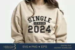 Single Season 2024 SVG PNG Sublimation|Valentine Days | Hear Product Image 3
