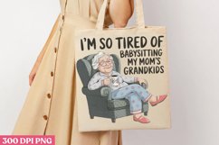 I&#039;m so tired of babysitting PNG, Funny Product Image 3