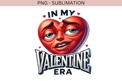 In My Valentine Era Funny Sublimation PNG for T-Shirts Product Image 3