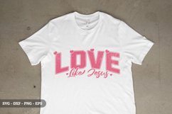 Love Like Jesus - New Year SVG Design Product Image 3