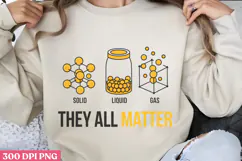 They all matter PNG,Chemistry Sublimation PNG Product Image 1