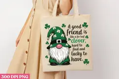 A good friend is like PNG, St Patricks Day Gnome Sublimation Product Image 1
