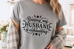 Raising My Husband Is Exhausting Svg, Funny Wife Svg. Product Image 5