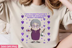 I never dreamed I'd grow PNG, Funny Grandma Sublimation Product Image 3
