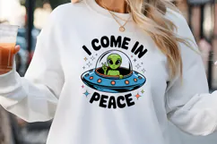 I come in peace PNG, Funny UFO Alien Sublimation PNG Product Image 3