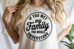 If you met my Family you would understand SVG | Shirt Svg Product Image 3