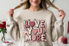 Love You More Valentine T-Shirt Design Product Image 3