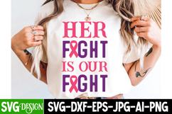 Her Fight Is Our Fight - Breast Cancer Awareness SVG Product Image 2