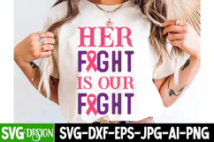 Her Fight Is Our Fight - Breast Cancer Awareness SVG Product Image 2
