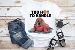 Too Hot to handle PNG Sublimation | Earth Day PNG Design Product Image 1