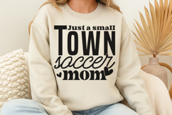 Just a small town soccer mom SVG Product Image 1