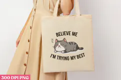 BELIEVE ME I M TRYING MY BEST PNG, Lazy Sublimation PNG Product Image 3