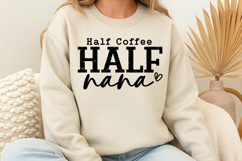 Half Coffee half Nana, Nana Shirt Svg Product Image 3