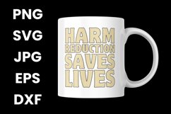 Harm Reduction Saves Lives Inspirational SVG Product Image 3