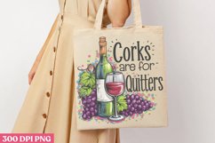 Corks are for quitters PNG, Wine Lover Sublimation PNG Product Image 1