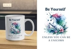 Be Yourself Unless You Can Be a Unicorn Design Product Image 1