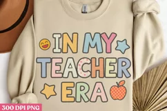 In my teacher era PNG, Teacher Appreciation Sublimation PNG Product Image 3
