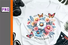 You Are Wonderful, flowers PNG, Funny Quotes Shirt designs Product Image 3