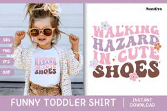 Funny Toddler T-shirt Quotes SVG | Walking Hazard Product Image 1