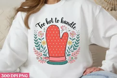 Too Hot to Handle PNG, Kitchen Quotes Clipart PNG Product Image 1