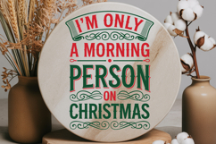 I'm Only A Morning Person On Christmas Product Image 3