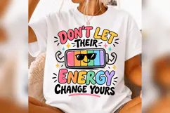 Don't Let Their Energy Change Yours PNG, Positive Energy Product Image 2